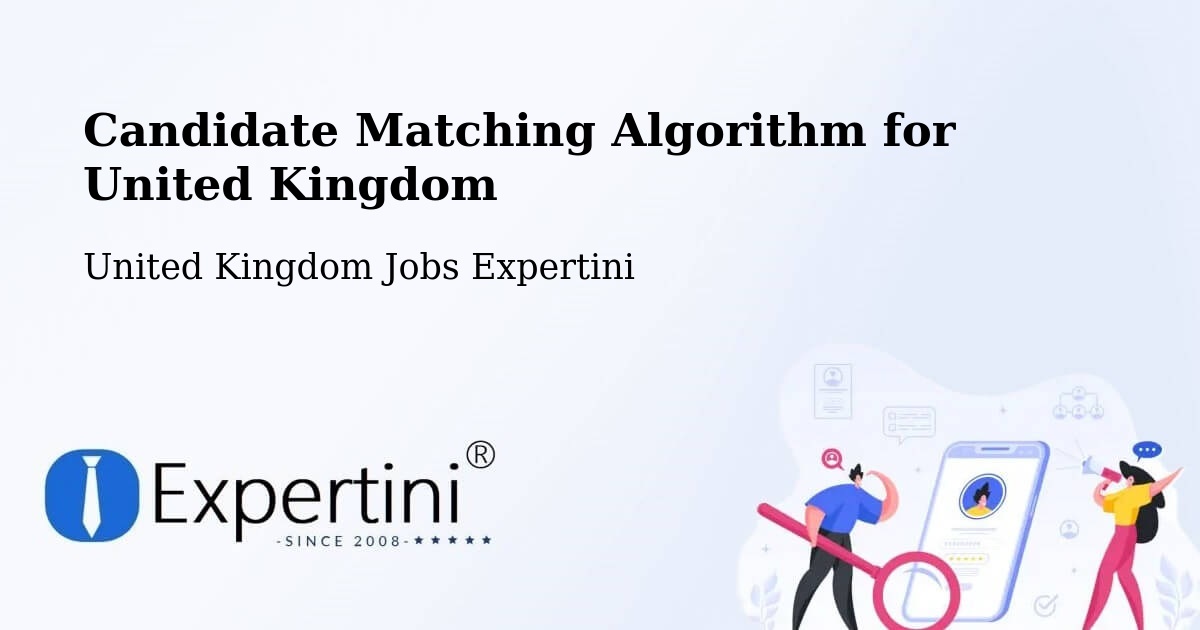 Candidate Matching Algorithm Overview – Surbiton - United Kingdom Jobs Expertini